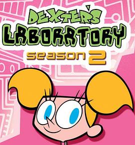 德克斯特的实验室 第二季 Dexter's Lab Season 2 Dexter de Shiyanshi Season 2