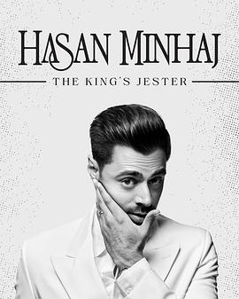 哈桑·明哈杰：国王的小丑 Hasan Minhaj: Bobo da Corte,哈桑·明哈杰：国王的小丑 Hasan Minhaj: The King&amp;#39;s Jester