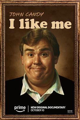 约翰·坎迪：我喜欢我 约翰·坎迪：我喜欢我 John Candy: I Like Me2025,约翰·坎迪：我喜欢我 John Candy: I Like Me