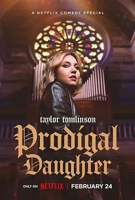 泰勒·汤姆林森 浪女回头 Taylor Tomlinson: Prodigal Daughter