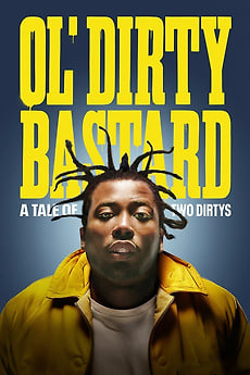 老脏混蛋:两个脏小子的故事 Ol' Dirty Bastard: A Tale of Two Dirtys